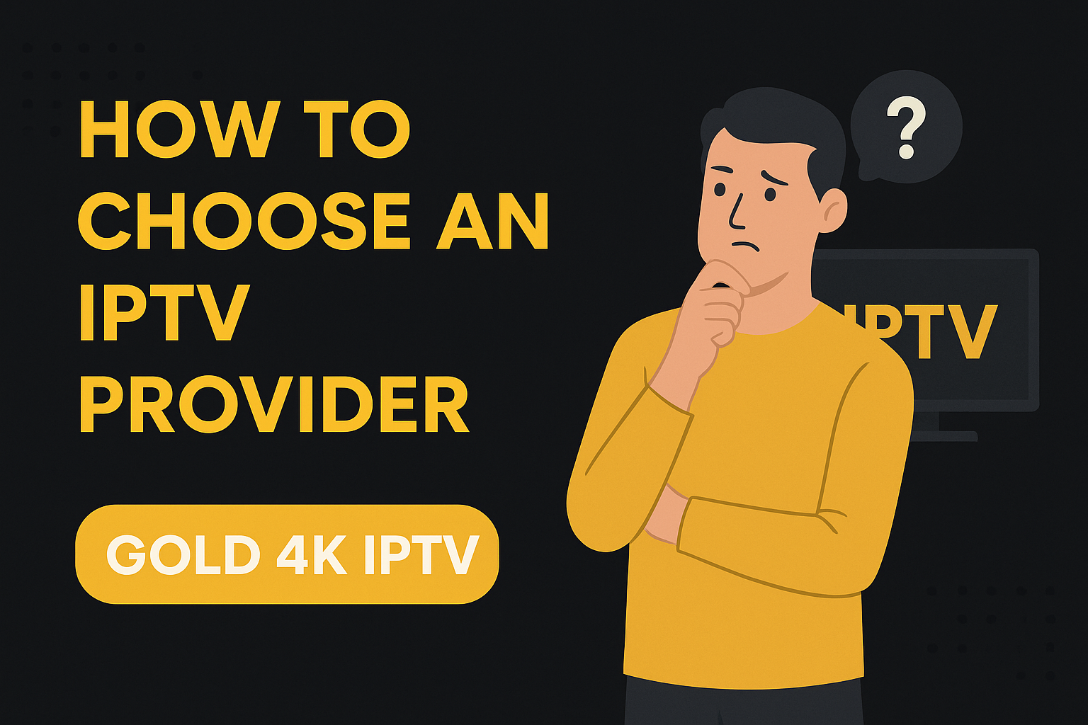 How to Choose an IPTV Provider