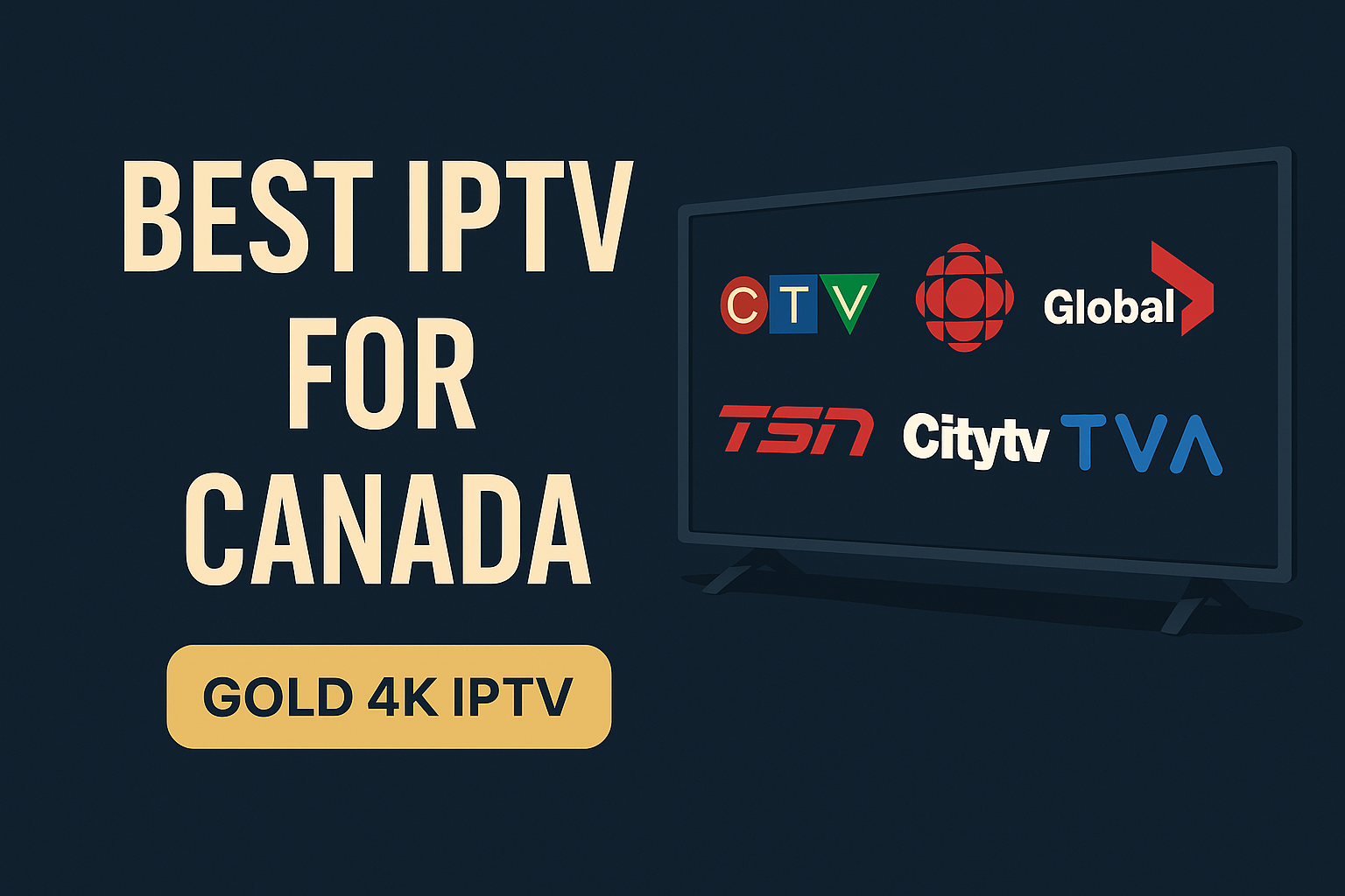 Best IPTV for Canada – Gold 4K IPTV streaming Canadian TV channels online